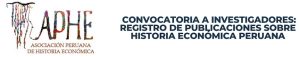 Lee más sobre el artículo Convocatoria a Investigadores: Registro de Publicaciones sobre Historia Económica Peruana