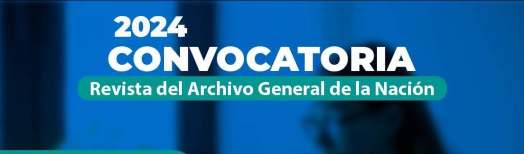 Convocatoria para presentar artículos en la Revista del Archivo General de la Nación del Perú (2024)